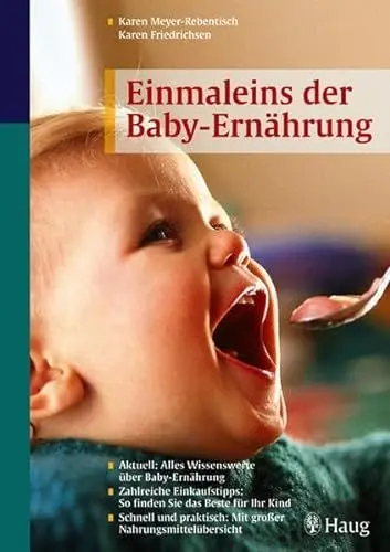 Produktbild: Einmaleins der Baby-Ernährung: Aktuell: alles Wissenswerte über Baby-Ernährung. Zahlreiche Einkaufstipss: So f