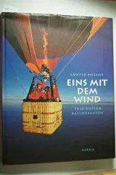 Produktbild: Eins mit dem Wind. Faszination Ballonfahren.