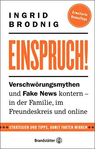 Produktbild: Einspruch!: Verschwörungsmythen und Fake News kontern - in der Familie, im Freundeskreis und online. Ergänzt und überarbeitet mit Texten zum Ukraine-Krieg, zur Impfdebatte und zu aktueller Politik