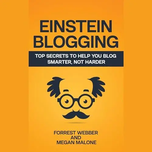 Produktbild: Einstein Blogging: Top Secrets to Help You Blog Smarter, Not Harder