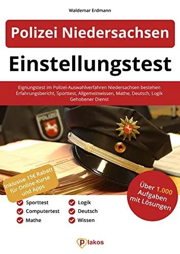 Produktbild: Einstellungstest Polizei Niedersachsen: Eignungstest im Polizei-Auswahlverfahren Niedersachsen bestehen | Erfahrungsbericht, Sporttest, Wissen, Mathe, Deutsch, Logik | Gehobener Dienst