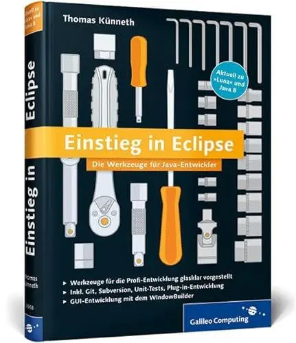 Produktbild: Einstieg in Eclipse: Die Werkzeuge für Java-Entwickler (Galileo Computing)