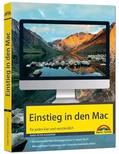 Produktbild: Einstieg in den Mac - für jeden klar und verständlich: Das kompakte Mac Einsteigerwissen in einem Buch. Alle wichtigen Funktionen von Yosemite praxisnah erklärt