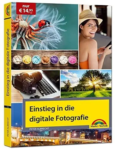Produktbild: Einstieg in die digitale Fotografie - Ihr Weg zu perfekten Foto Aufnahmen