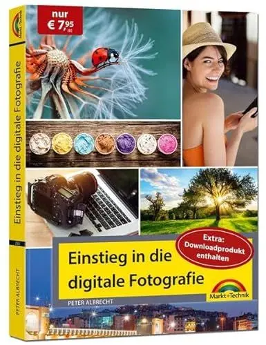 Produktbild: Einstieg in die digitale Fotografie - Ihr Weg zu perfekten Foto Aufnahmen: Sonderausgabe