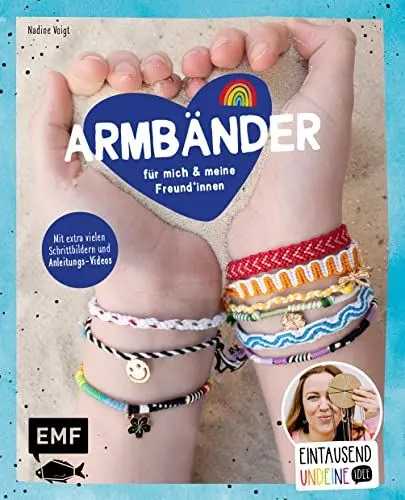 Produktbild: Eintausendundeineidee (1001) – Armbänder für mich und meine Freund*innen: Mit extra vielen Schrittbildern und Anleitungs-Videos: Farbenfrohe Freundschaftsbänder, verschiedene Verschlüsse und Charms