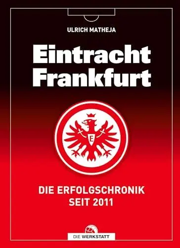 Produktbild: Eintracht Frankfurt: Die Erfolgschronik seit 2011
