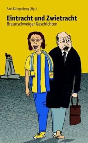 Produktbild: Eintracht und Zwietracht: Braunschweiger Geschichten