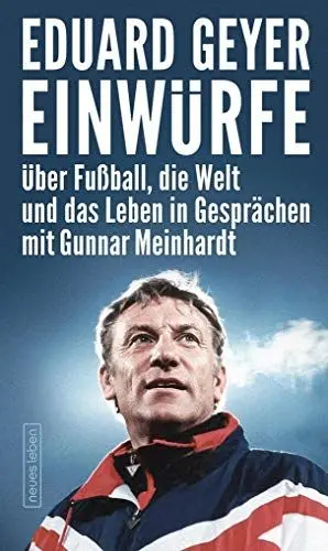 Produktbild: Einwürfe: Über Fußball, die Welt und das Leben in Gesprächen mit Gunnar Meinhardt
