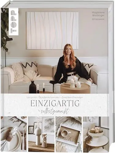 Produktbild: Einzigartig selbstgemacht. DIY-Ideen von Magdalena aka @menawox: Upcyclen. Wiederverwenden. Zweckentfremden.