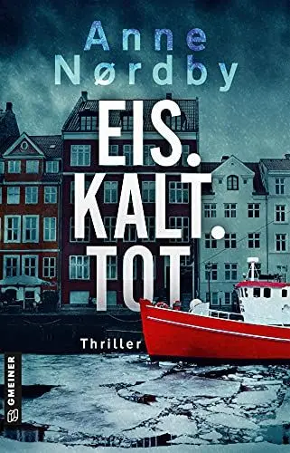 Produktbild: Eis. Kalt. Tot.: Thriller (Thriller im GMEINER-Verlag) (Privatermittlerin Marit Rauch Iversen)