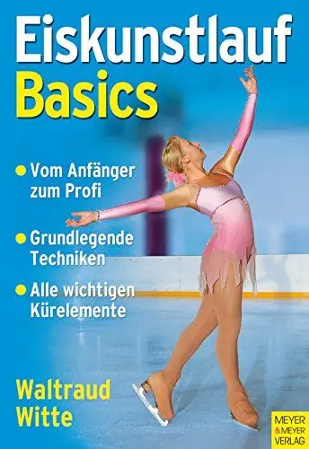 Produktbild: Eiskunstlauf - Basics: Vom Anfänger zum Profi. Grundlegende Techniken. Alle wichtigen Kürelemente