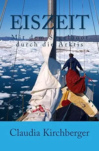Produktbild: Eiszeit: Mit dem Segelboot durch die Arktis