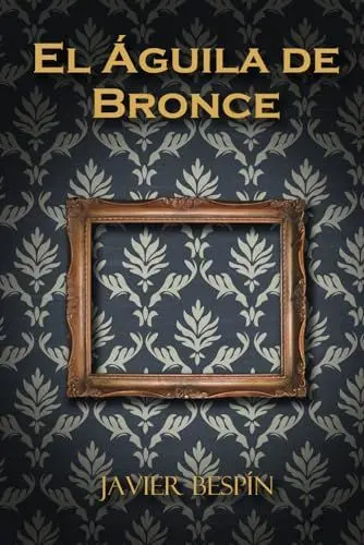 Produktbild: EL ÁGUILA DE BRONCE (Las aventuras de Alejandro Ros)