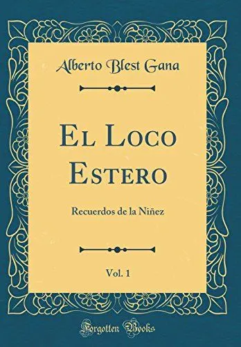 Produktbild: El Loco Estero, Vol. 1: Recuerdos de la Niñez (Classic Reprint)