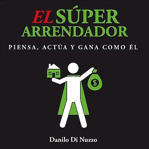 Produktbild: El Súper Arrendador (The Super Landlord): Piensa, actúa y gana como él (Think, Act and Win like Him)