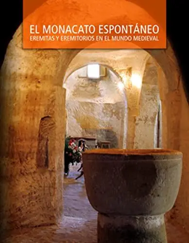 Produktbild: El monacato espontáneo : eremitas y eremitorios en el mundo medieval