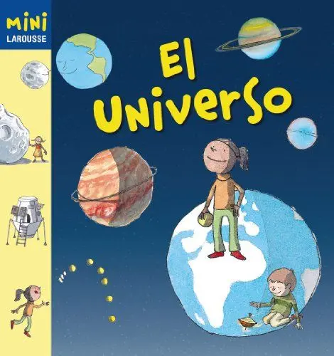 Produktbild: El universo (LAROUSSE - Infantil / Juvenil - Castellano - A partir de 5/6 años - Colección Mini Larousse)