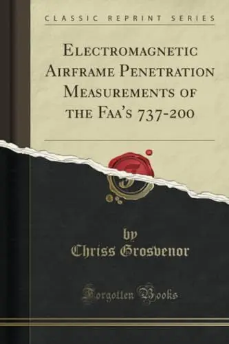 Produktbild: Electromagnetic Airframe Penetration Measurements of the Faa's 737-200 (Classic Reprint)