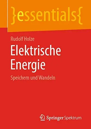 Produktbild: Elektrische Energie: Speichern und Wandeln (essentials)