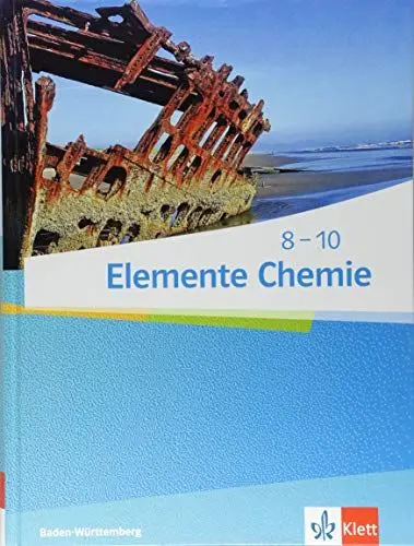 Produktbild: Elemente Chemie 8-10. Ausgabe Baden-Württemberg: Schulbuch Klassen 8-10 (Elemente Chemie. Ausgabe für Baden-Württemberg)