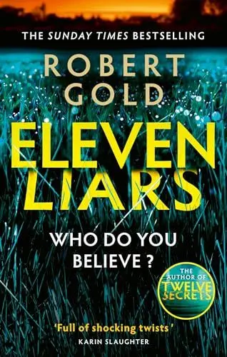 Produktbild: Eleven Liars: 'A plot full of shocking twists' KARIN SLAUGHTER (Ben Harper)