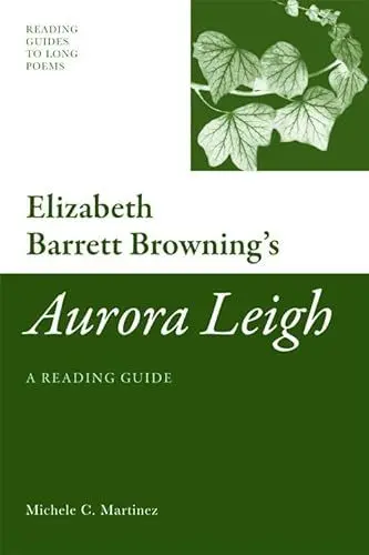 Produktbild: Elizabeth Barrett Browning's Aurora Leigh: A Reading Guide (Reading Guides to Long Poems)