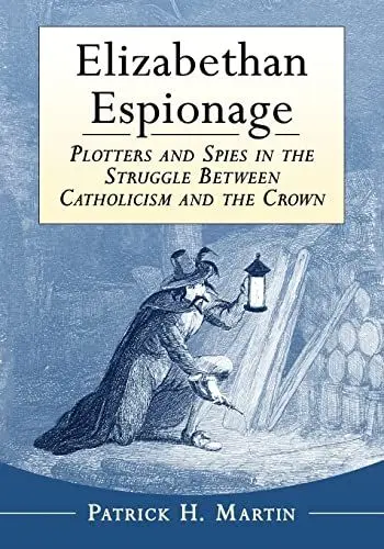Produktbild: Elizabethan Espionage: Plotters and Spies in the Struggle Between Catholicism and the Crown