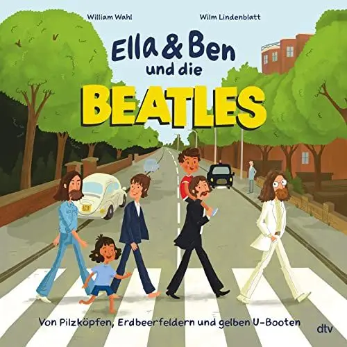 Produktbild: Ella & Ben und die Beatles – Von Pilzköpfen, Erdbeerfeldern und gelben U-Booten: Eine Bilderbuchbiografie für Musikfans ab 5 (Ella und Ben-Reihe, Band 1)