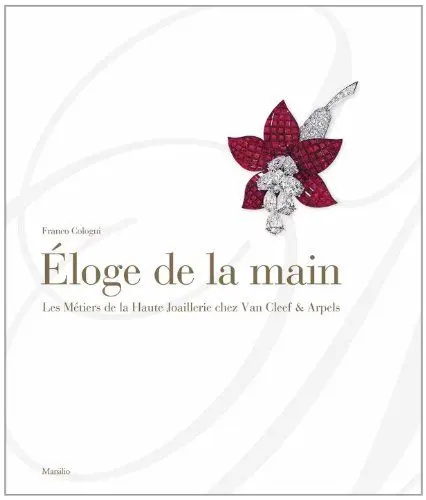 Produktbild: eloge de la main: LES METIERS DE LA HAUTE JOAILLERIE CHEZ VAN CLEEF & ARPELS