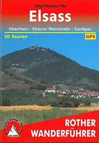Produktbild: Elsass: Oberrhein – Elsässer Weinstrasse – Sundgau. 50 Touren. Mit GPS-Tracks (Rother Wanderführer)