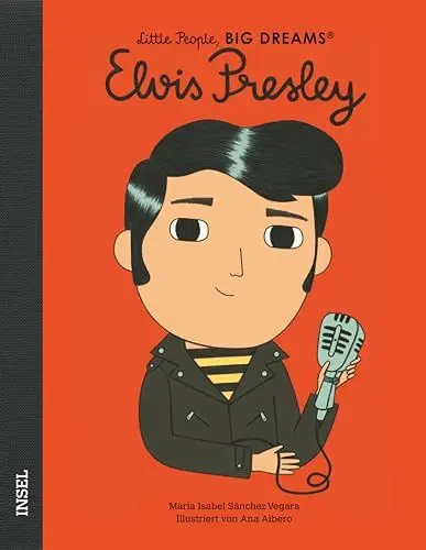 Produktbild: Elvis Presley: Little People, Big Dreams. Deutsche Ausgabe | Kinderbuch ab 4 Jahre
