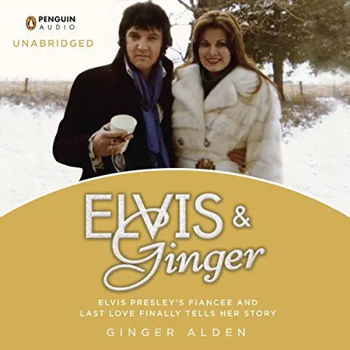 Produktbild: Elvis and Ginger: Elvis Presley's Fiancée and Last Love Finally Tells Her Story