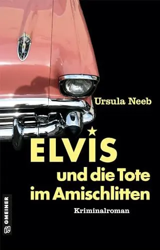 Produktbild: Elvis und die Tote im Amischlitten: Wirtin Elfi ermittelt (Wirtin Elfi Kunz ermittelt): Kriminalroman I Als der Petticoat die Röcke bauschte und Deutschland im Elvis-Fieber war