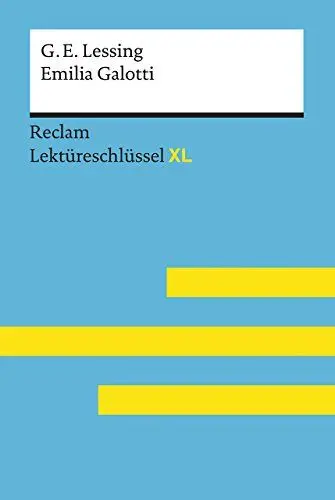 Produktbild: Emilia Galotti von Gotthold Ephraim Lessing: Lektüreschlüssel mit Inhaltsangabe, Interpretation, Prüfungsaufgaben mit Lösungen, Lernglossar. (Reclam Lektüreschlüssel XL)