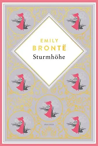 Produktbild: Emily Brontë, Sturmhöhe. Vollständige Ausgabe des englischen Klassikers. Schmuckausgabe mit Goldprägung: „Wuthering Heights“ – ein Meisterwerk der Weltliteratur (Anacondas besondere Klassiker, Band 5)