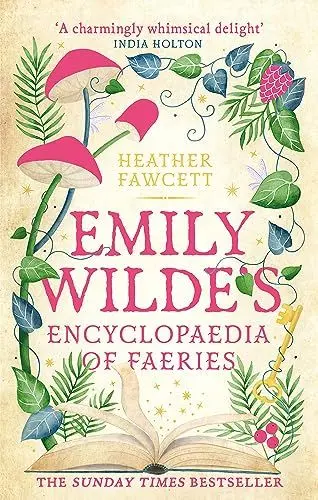 Produktbild: Emily Wilde's Encyclopaedia of Faeries: the cosy and heart-warming Sunday Times Bestseller (Emily Wilde Series)