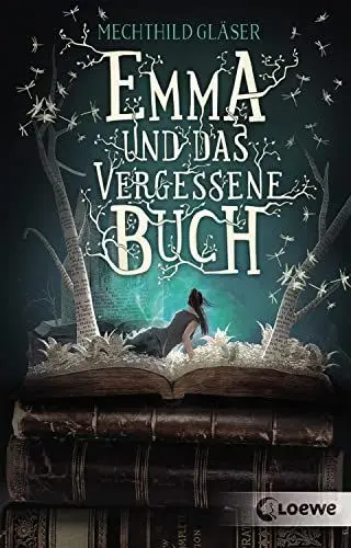 Produktbild: Emma und das vergessene Buch: Tauche ein in diese fantastische Geschichte rund um die schönsten Liebesromane der Literaturgeschichte