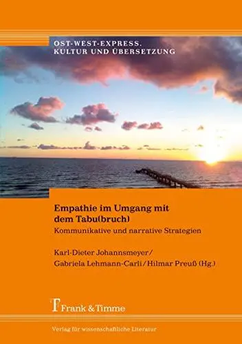 Produktbild: Empathie im Umgang mit dem Tabu(bruch): Kommunikative und narrative Strategien (Ost-West-Express. Kultur und Übersetzung)