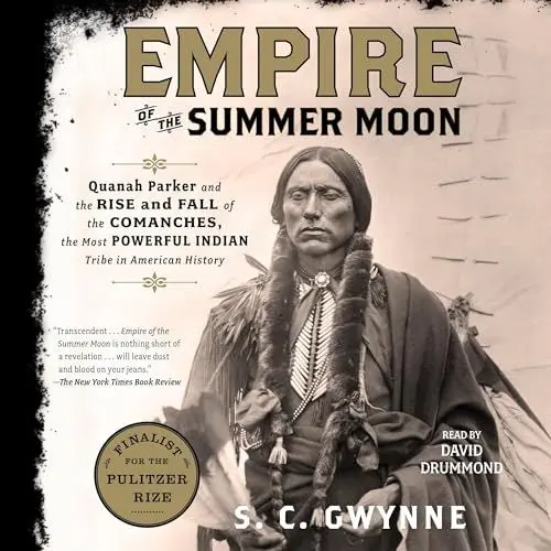Produktbild: Empire of the Summer Moon: Quanah Parker and the Rise and Fall of the Comanches, the Most Powerful Indian Tribe in American History