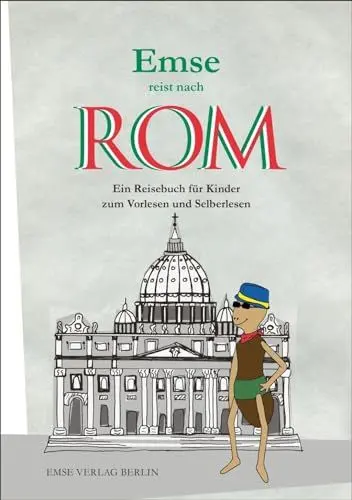 Produktbild: Emse reist nach Rom: Ein Reisebuch für Kinder zum Vorlesen und Selberlesen (Emse - Entdeckerbücher für Kinder)
