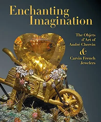 Produktbild: Enchanting Imagination: The Objets D'art of Andre Chervin and Carvin French Jewelers