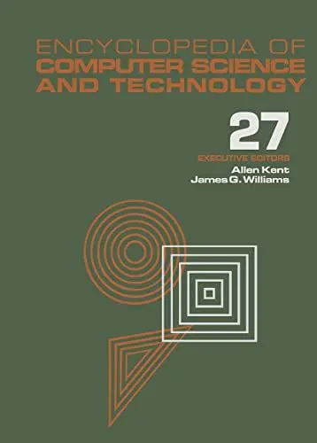 Produktbild: Encyclopedia of Computer Science and Technology: Volume 27 - Supplement 12: Artificial Intelligence and ADA to Systems Integration: Concepts: Methods, and Tools