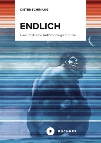 Produktbild: Endlich: Eine Politische Anthropologie für alle