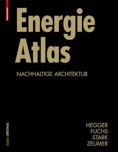 Produktbild: Energie Atlas: Nachhaltige Architektur (Konstruktionsatlanten)