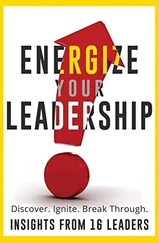 Produktbild: Energize Your Leadership: Discover, Ignite, Break Through