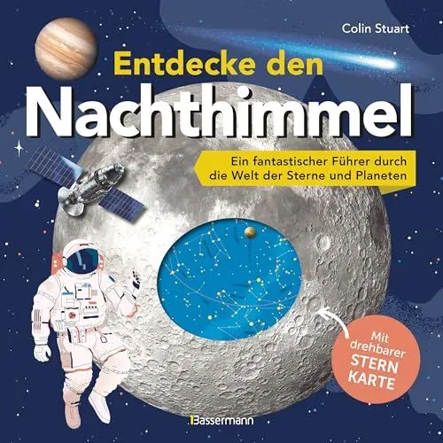 Produktbild: Entdecke den Nachthimmel! Mit drehbarer Sternkarte. Sternbilder erkennen, Planeten und Galaxien erforschen: Ein fantastischer Führer durch die Welt der Sterne für Kinder ab 8 Jahren