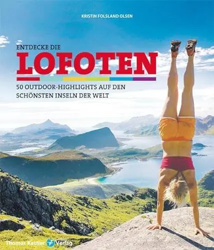 Produktbild: Entdecke die Lofoten: 50 Outdoor-Highlights auf den schönsten Inseln der Welt
