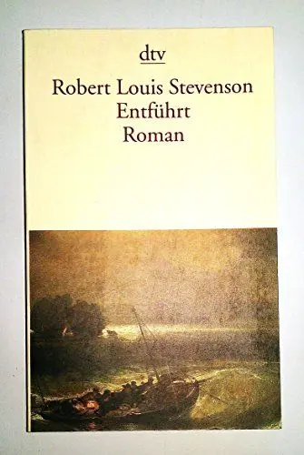 Produktbild: Entführt: oder Die Erinnerungen des David Balfour an seine Abenteuer im Jahre 1751 – Roman
