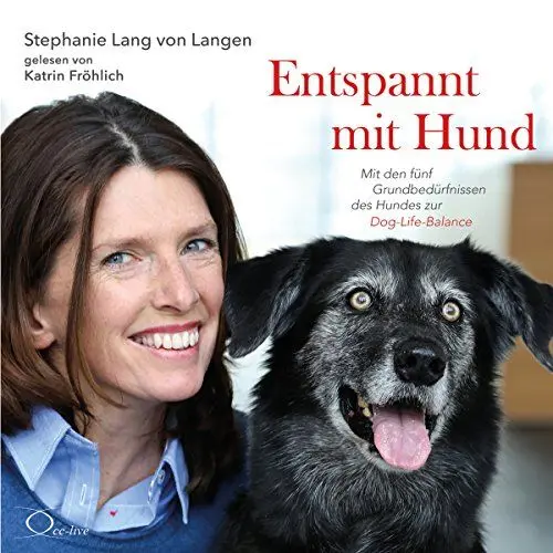 Produktbild: Entspannt mit Hund: Mit den fünf Grundbedürfnissen des Hundes zur Dog-Life-Balance